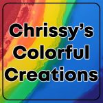 Chrissy’s Colorful Creations